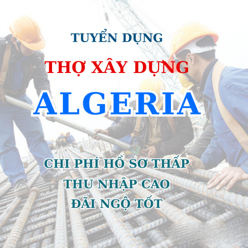 Thông Tin Tuyển Dụng Thợ Xây Dựng Algeria